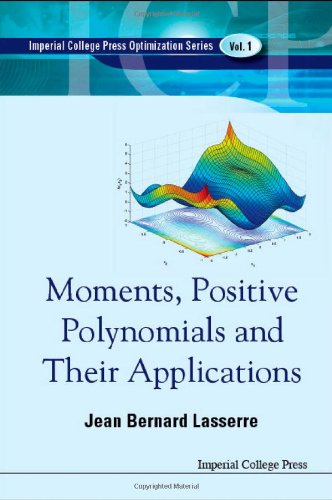 Moments Positive Polynomials And Their Applications 1st Edition Lasserre