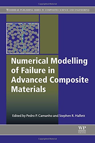 Numerical Modelling Of Failure In Advanced Composite Materials 1st Edition Pedro P Camanho