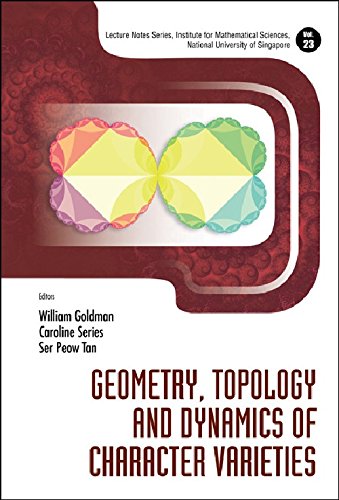 Geometry Topology And Dynamics Of Character Varieties William Goldman