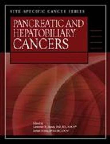 Sitespecific Cancer Series Pancreatic And Hepatobiliary Cancer 1st Edition Catherine M