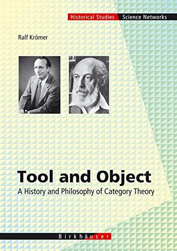 Tool And Object A History And Philosophy Of Category Theory 2007th Edition Krmer