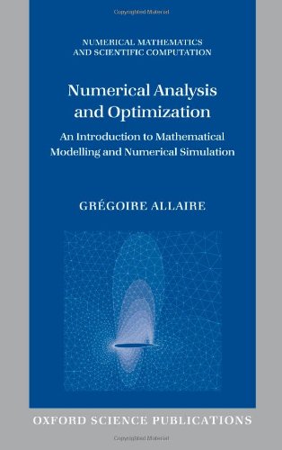 Numerical Analysis And Optimization An Introduction To Mathematical Modelling And Numerical Simulation Grgoire Allaire