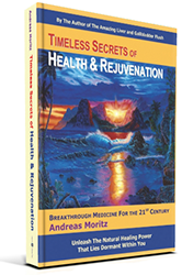 Timeless Secrets Of Health Rejuvenation 2007 Edition 2007th Edition Andreas Moritz