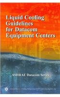 Liquid Cooling Guidelines For Datacom Equipment Centers American Society Of Heating Refrigerating And Airconditioning Engineers