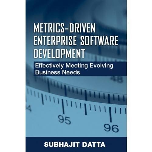 Metricsdriven Enterprise Software Development Effectively Meeting Evolving Business Needs Datta