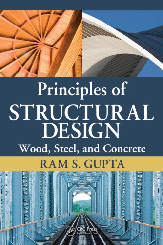Principles Of Structural Design Wood Steel And Concrete Gupta