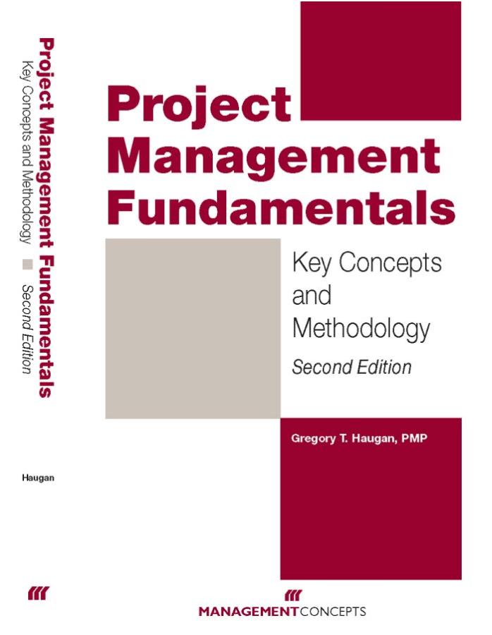 Project Management Fundamentals Key Concepts And Methodology Second Edition 2nd Gregory T Haugan