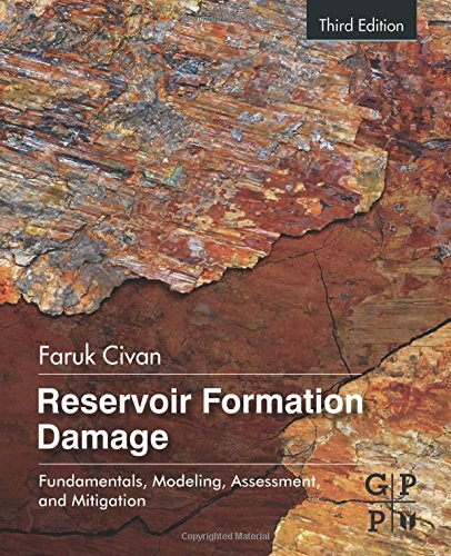 Reservoir Formation Damage Fundamentals Modeling Assessment And Mitigation Second Edition Civan