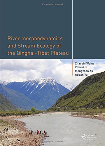 River Morphodynamics And Stream Ecology Of The Qinghaitibet Plateau Zhaoyin Wang
