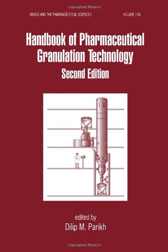 Handbook Of Pharmaceutical Granulation Technology Second Edition 2nd Edition Dilip M Parikh