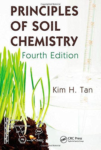 Principles Of Soil Chemistry Fourth Edition 4th Edition Kim H Tan