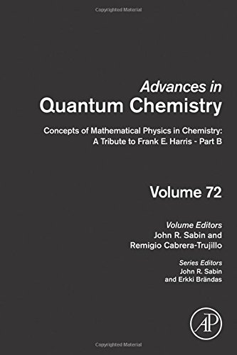 Concepts Of Mathematical Physics In Chemistry A Tribute To Frank E Harris Part B First Edition Cabreratrujillo