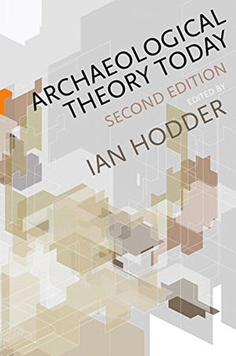 Archaeological Theory Today 2nd Edition Ian Hodder