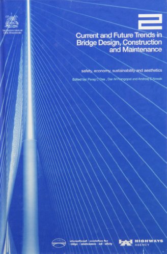 Current And Future Trends In Bridge Design Construction And Maintenance 2 Safety Economy Sustainability And Aesthetics 2nd Institution Of Civil Engineers