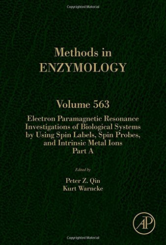Electron Paramagnetic Resonance Investigations Of Biological Systems By Using Spin Labels Spin Probes And Intrinsic Metal Ions Part A First Edition Qin