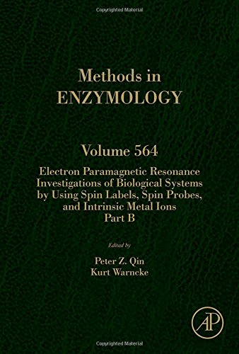 Electron Paramagnetic Resonance Investigations Of Biological Systems By Using Spin Labels Spin Probes And Intrinsic Metal Ions Part B First Edition Qin