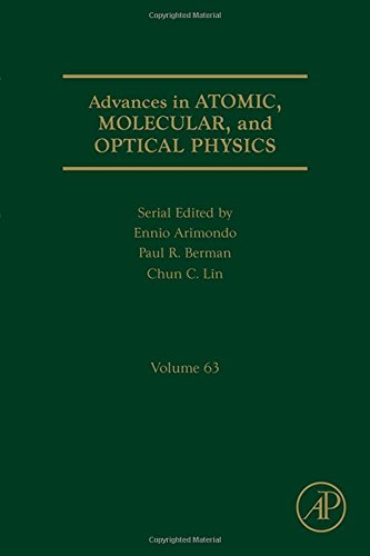 Advances In Atomic Molecular And Optical Physics Volume 63 1st Edition Ennio Arimondo