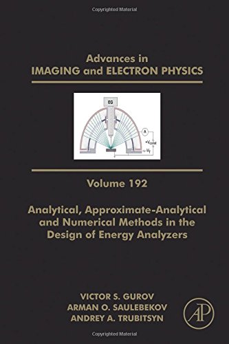 Analytical Approximateanalytical And Numerical Methods In The Design Of Energy Analyzers First Edition Gurov