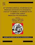 12th International Symposium On Process Systems Engineering And 25th European Symposium On Computer Aided Process Engineering Krist V Gernaey