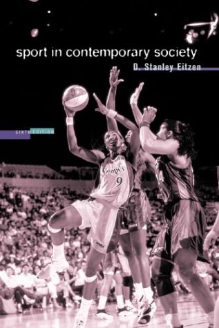 Sport In Contemporary Society An Anthology 6th Ed Eitzen D Stanley