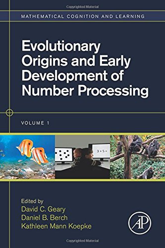 Evolutionary Origins And Early Development Of Number Processing First Edition Berch