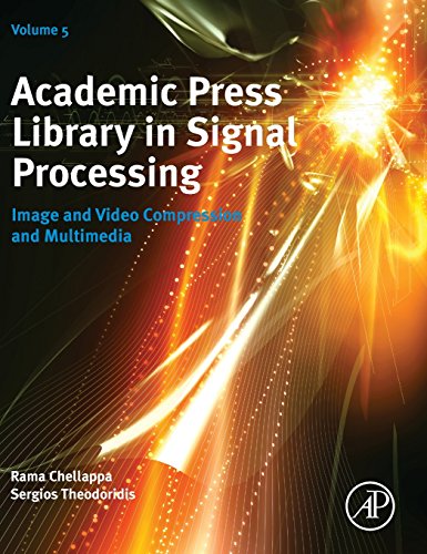 Academic Press Library In Signal Processing Volume 5 Image And Video Compression And Multimedia 1st Edition Sergios Theodoridis