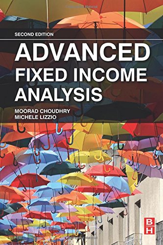 Advanced Fixed Income Analysis Second Edition Second Edition Choudhry