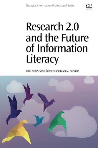 Research 20 And The Future Of Information Literacy 1st Edition Karvalics