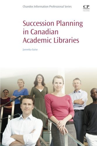 Succession Planning In Canadian Academic Libraries 1st Edition Guise
