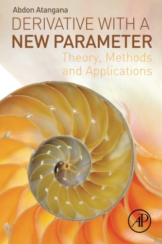 Derivative With A New Parameter Theory Methods And Applications 1st Edition Atangana