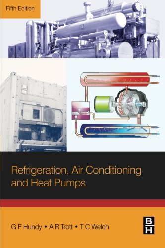Refrigeration Air Conditioning And Heat Pumps Fifth Edition Fifth Edition Hundy