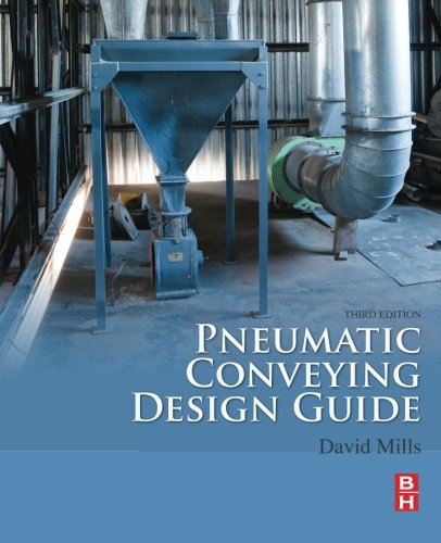 Pneumatic Conveying Design Guide Third Edition Third Edition David Mills Dip Tech Eng Phd Ceng Mimeche