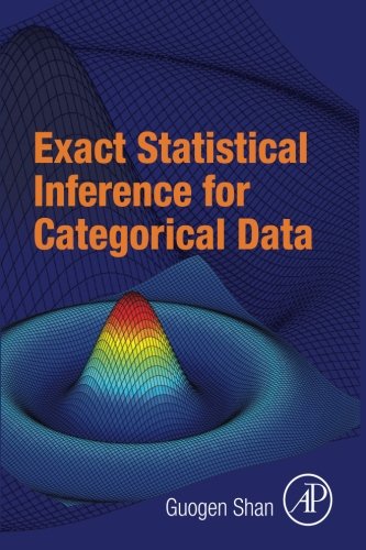 Exact Statistical Inference For Categorical Data 1st Edition Shan