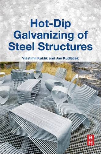 Hotdip Galvanizing Of Steel Structures 1st Edition Vlastimil Kuklik Phd