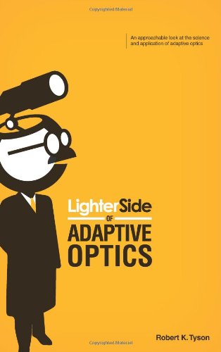 Lighter Side Of Adaptive Optics Robert K Tyson