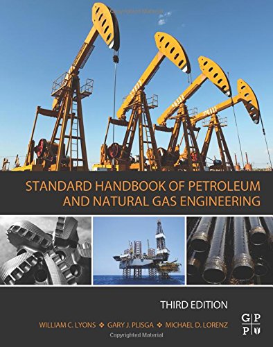 Standard Handbook Of Petroleum And Natural Gas Engineering Third Edition 3rd Ed Lorenz