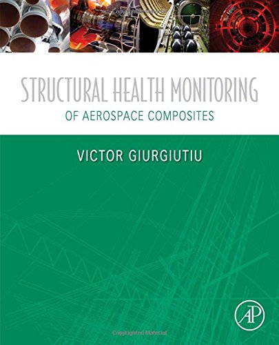 Structural Health Monitoring Of Aerospace Composites 1st Edition Giurgiutiu