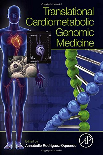 Translational Cardiometabolic Genomic Medicine 1st Edition Annabelle Rodriguezoquendo