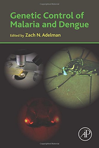 Genetic Control Of Malaria And Dengue 1st Edition Adelman Zach N