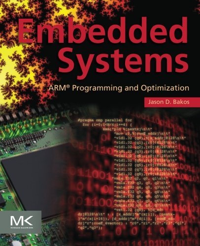 Embedded Systems Arm Programming And Optimization 1st Edition Bakos