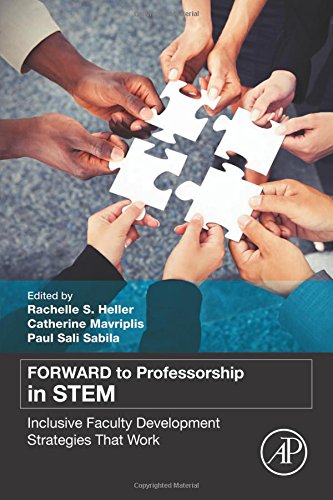 Forward To Professorship In Stem Inclusive Faculty Development Strategies That Work 1st Edition Heller
