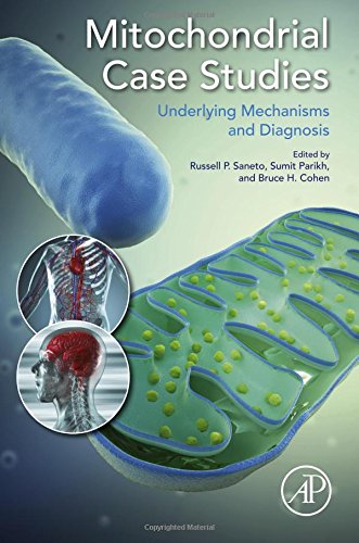 Mitochondrial Case Studies Underlying Mechanisms And Diagnosis 1st Edition Russell Saneto Do Phd