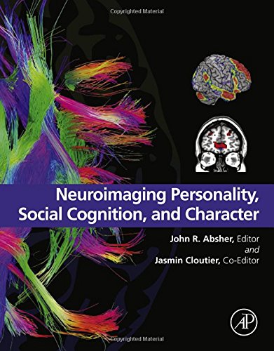 Neuroimaging Personality Social Cognition And Character 1st Edition Absher