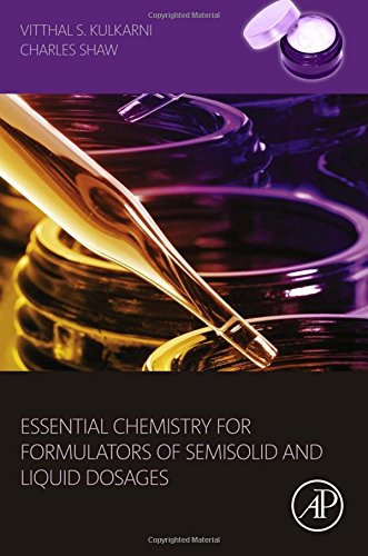 Essential Chemistry For Formulators Of Semisolid And Liquid Dosages 1st Edition Vitthal S Kulkarni Phd