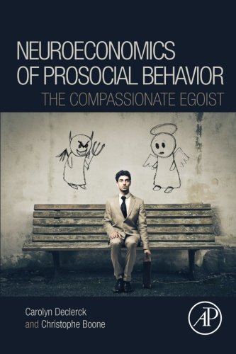 Neuroeconomics Of Prosocial Behavior The Compassionate Egoist 1st Edition Boone