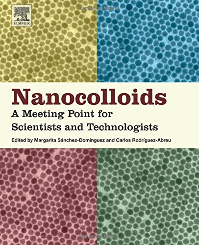 Nanocolloids A Meeting Point For Scientists And Technologists 1st Edition Margarita Sanchezdominguez
