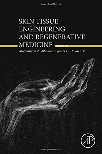 Skin Tissue Engineering And Regenerative Medicine 1st Edition Albanna