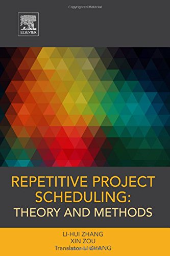 Repetitive Project Scheduling Theory And Methods 1st Edition Zhang