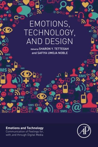 Emotions Technology And Design 1st Edition Sharon Tettegah