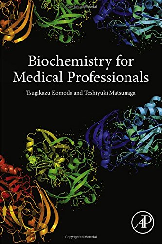 Biochemistry For Medical Professionals 1st Edition Komoda Tsugikazu Matsunaga
